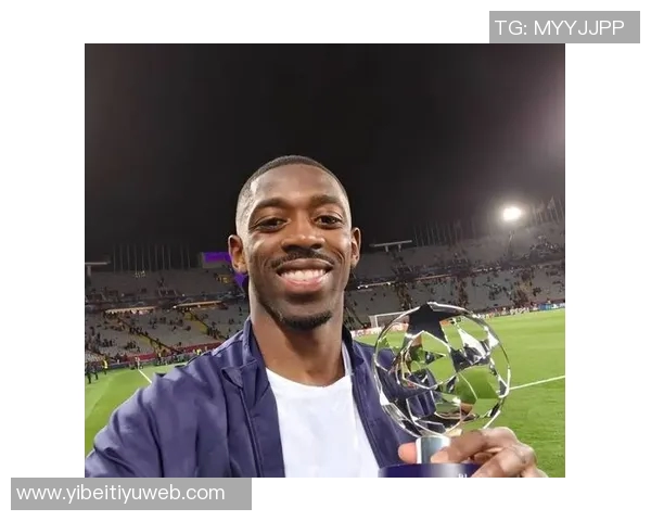 登贝莱重返亿元身价俱乐部六年后再次突破1亿欧元大关